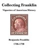 Vignettes of American History: Benjamin Franklin, 1706-1790